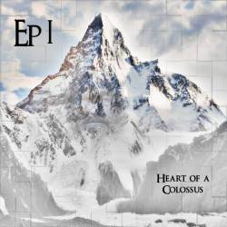 EP I - Heart of a Colossus
